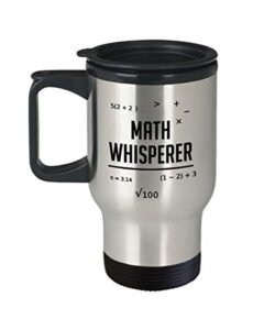 math whisperer travel mug - funny tea hot cocoa insulated tumbler - novelty birthday christmas anniversary gag gifts idea