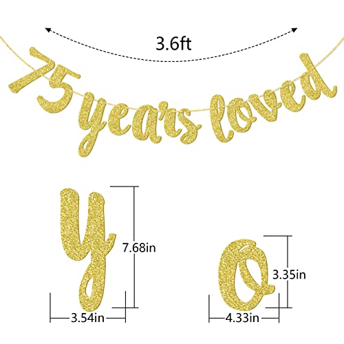 75 Years Loved Banner - Happy 75th Birthday/Wedding Anniversary Party Decorations-Gold