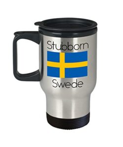 sweden travel mug - stubborn swede - funny swedish flag insulated portable coffee cup for men & women with scandinavian heritage men & women