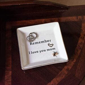 HOME SMILE Birthday Mother's Day Gifts for Mom,Mom Gift-Ceramic Ring Dish Jewelry Tray -Remember I Love You Mom-Valentines Day Christmas Gifts for Mom