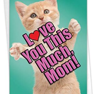 NobleWorks - 1 Funny Animal Birthday Card with Envelope - Cute Card for Birthdays - Cat Love You This Much Mom C6610GBMG