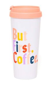 ban.do hot stuff insulated thermal travel mug tumbler, 16 ounces, but first coffee (multi)