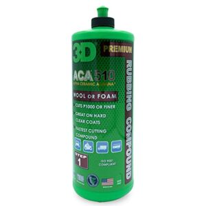 3d aca 510 premium rubbing compound - 32oz - step 1 fastest cutting body shop compound with wool or foam pad - cuts p1000 or finer - great on hard clear coats - alpha ceramic alumina