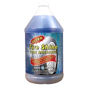 quality chemical ultra tire shine solvent-based tire dressing / 1 gallon (128 oz.)