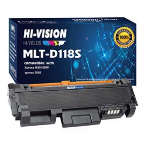 hi-vision hi-yields compatible mlt-d118s [1,200 pages] stardard yield toner cartridge replacement for samsung 118s, used in xpress m3065fw m3015dw (black, 1-pack)