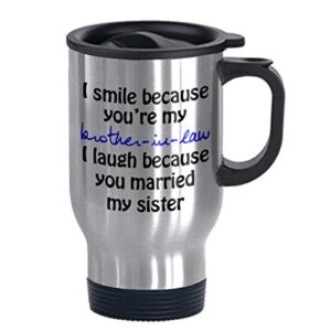 easyolife i smile because you're my brother-in-law - funny travel mug 14oz coffee mugs cool unique birthday for men and women