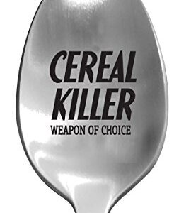 Laser Engraved "Cereal Killer" Stainless Steel Spoon - Unique Funny Gifts