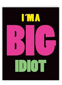 nobleworks - jumbo i'm sorry greeting card (8.5 x 11 inch) - funny apology message - big idiot j3946srg