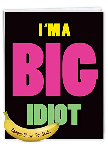 NobleWorks - Jumbo I'm Sorry Greeting Card (8.5 x 11 Inch) - Funny Apology Message - Big Idiot J3946SRG