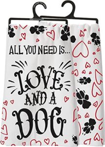 pbk primitves by kathy tea hand dish towel all you need is love and a dog
