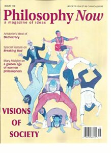 philosophy now magazine, a magazine of ideas. october/november, 2016 issue, 116