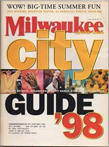 milwaukee magazine, vol. 23, no. 6 (june 1998) (special issue: city guide '98)