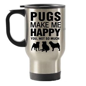 dogsmakemehappy pugs travel mug, pug tumbler, pug lover gift, pug gifts, pug gift for woman, men, pugs make me happy stainless steel travel insulated tumblers mug