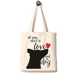 andes heavy duty side-gusseted canvas tote bag, handmade of 12-ounce 100% natural cotton, ideal for school books, gym & gifts (all you need is love and a dog)