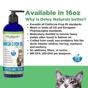 Deley Naturals Wild Caught Fish Oil for Cats - 16oz - Omega 3-6-9, GMO Free - Reduces Shedding, Supports Skin, Coat, Joints, Heart, Brain, Immune System - Highest EPA & DHA Potency – Pure Fish Oil