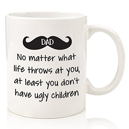 Dad No Matter What, Ugly Children Funny Coffee Mug - Best Gifts for Dad, Men - Gag Dad Gifts from Daughter, Son, Kids, Wife - Cool Birthday Present Ideas for Guys, Him - Fun Novelty Dad Mug, Cup