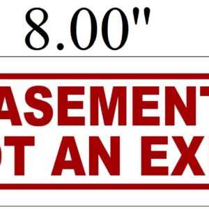 "Basement NOT an EXIT" Sign (Aluminium !!! Size 3 x 8)