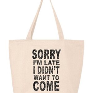 shop4ever ® Sorry I'm Late I Didn't Want To Come Black Heavy Canvas Tote with Zipper Sayings Reusable Shopping Bag 12 oz Natural -Pack of 1- Zip