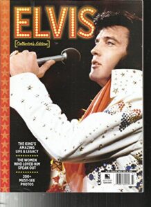elvis magazine, closer collector's edition 200 + must-see photos sspecial 2017
