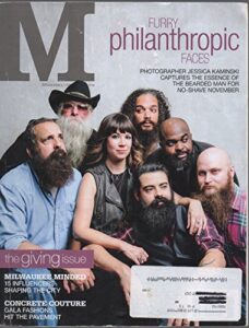 m: milwaukee's lifestyle magazine, vol. 19, no. 12 (november 2015) (the giving issue) (furry philanthropic faces; concrete couture)