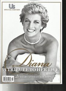 us special edition diana a tribute to her life magazine 20 years after her death