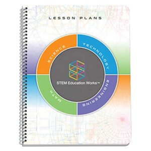 stem education teacher lesson plans, strategies and activities guide - for grades 5 though 9 - by school datebooks