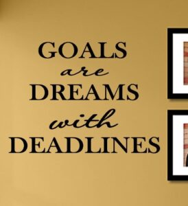 goals are dreams with deadlines vinyl wall decals quotes sayings words art decor lettering vinyl wall art inspirational uplifting