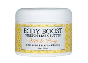 body boost milk & honey stretch mark butter 8 oz.- safe for pregnancy and nursing- repair stretch marks and scars- paraben, phenoxyethanol free