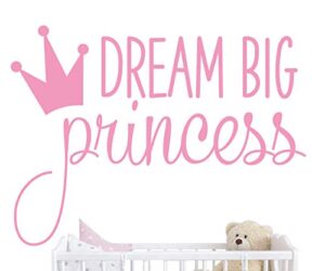 dream big princess with crown wall decal vinyl sticker for kids baby girls bedroom decoration nursery home decor mural design ymx18 (soft pink)