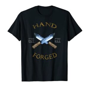 Hand Forged It Will Cut Knife Forging T-shirt