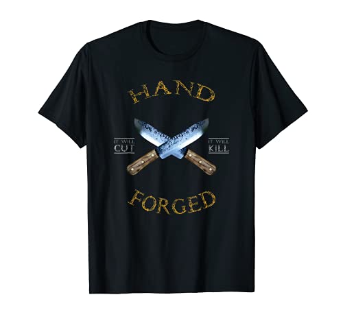 Hand Forged It Will Cut Knife Forging T-shirt