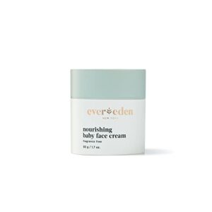 evereden nourishing baby face cream 1.7 oz | fragrance-free & non-toxic | plant-derived ingredients