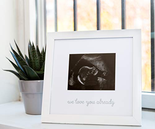 Kate & Milo We Love You Already Ultrasound Picture Frame, Keepsake Sonogram Frame, Expecting Parent Gift, White