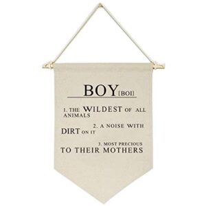 boy the wildest of all animals,a noise with dirt on it -canvas hanging flag banner wall sign decor gift for baby kids boy nursery teen room front door - boy's pronunciation and definition meaning