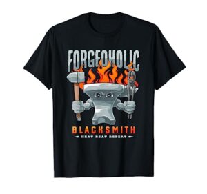 blacksmith forge forgeholic gift for smith hammer forging t-shirt