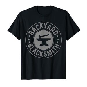 Blacksmith Backyard Blacksmithing Forge Forging Gift T-Shirt