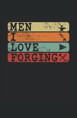 Men I Love Forging: Cuaderno | Cuadriculado | A cuadros, DIN A5 (13,97x21,59 cm), 120 páginas, papel color crema, cubierta mate (Spanish Edition)