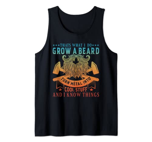 Grow A Beard Turn Metal Into Cool Stuff Forging Blacksmith Tank Top