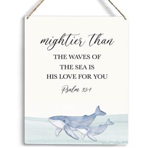 inspirational nautical ocean whale decor mightier than the waves of the sea psalm 93:4 wooden hanging sign gift for baby kids girl boy nursery teen room bible verse wall art 8 x 10 inches