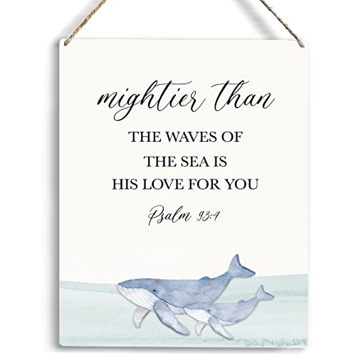 Inspirational Nautical Ocean Whale Decor Mightier Than The Waves of The Sea Psalm 93:4 Wooden Hanging Sign Gift for Baby Kids Girl Boy Nursery Teen Room Bible Verse Wall Art 8 x 10 Inches