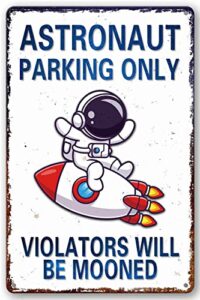 astronaut parking only sign outer space themed bedroom decor space nursery decor for boys 8 x 12 inch (936)