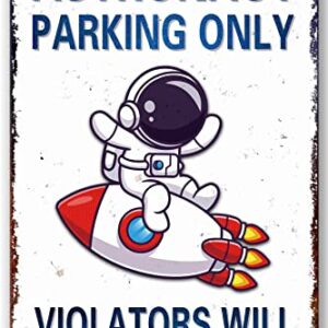 Astronaut Parking Only Sign Outer Space Themed Bedroom Decor Space Nursery Decor For Boys 8 x 12 Inch (936)