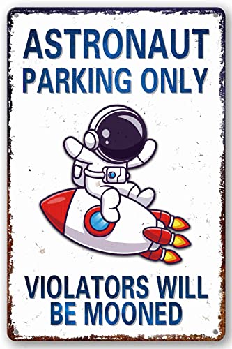 Astronaut Parking Only Sign Outer Space Themed Bedroom Decor Space Nursery Decor For Boys 8 x 12 Inch (936)