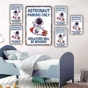 Astronaut Parking Only Sign Outer Space Themed Bedroom Decor Space Nursery Decor For Boys 8 x 12 Inch (936)