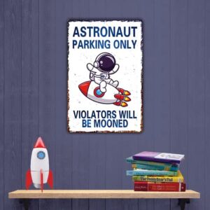 Astronaut Parking Only Sign Outer Space Themed Bedroom Decor Space Nursery Decor For Boys 8 x 12 Inch (936)