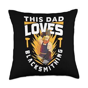 forging blacksmiths job men forge papa father's this dad loves blacksmith hobby father daddy throw pillow, 18x18, multicolor