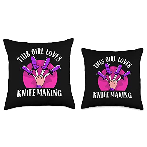 Forging Job Knifer Maker Make Craft This Girl Loves Knife Making Lover Knives Hobby Maker Throw Pillow, 16x16, Multicolor