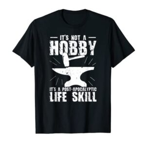 It's A Life Skill Blacksmith Forge Blacksmithing Forging T-Shirt