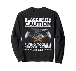 blacksmith caution flying tools anvil forge forging hammer sweatshirt