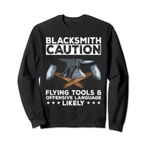 Blacksmith Caution Flying Tools Anvil Forge Forging Hammer Sweatshirt